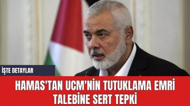 Hamas'tan UCM'nin Tutuklama Emri Talebine Sert Tepki