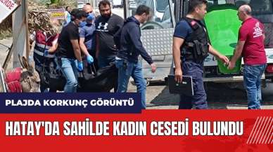 Hatay Samandağ'da sahilde kadın ces*di bulundu