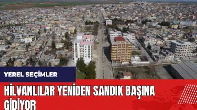 Hilvanlılar yeniden sandık başına gidiyor