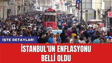 İstanbul'un enflasyonu belli oldu