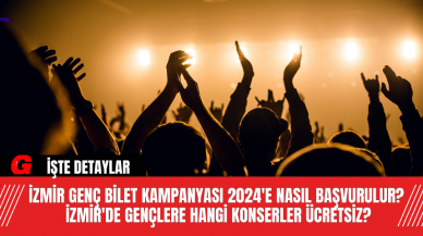 İzmir Genç Bilet Kampanyası 2024'e Nasıl Başvurulur? İzmir'de Gençlere Hangi Konserler Ücretsiz?