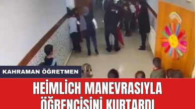 Heimlich Manevrası İle Öğrencisini Kurtaran Kahraman Öğretmen