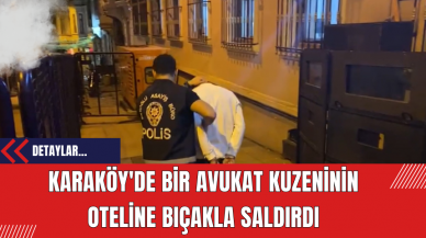 Karaköy'de Bir Avukat Kuzeninin Oteline Bıçakla Saldırdı