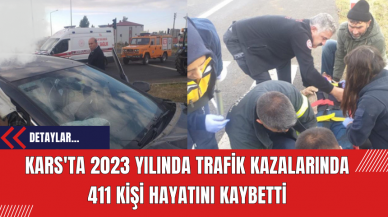 Kars'ta 2023 Yılında Trafik Kazalarında 411 Kişi Hayatını Kaybetti