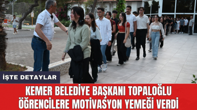 Kemer Belediye Başkanı Topaloğlu öğrencilere motivasyon yemeği verdi