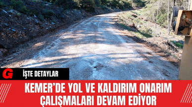 Kemer’de Yol ve Kaldırım Onarım Çalışmaları Devam Ediyor