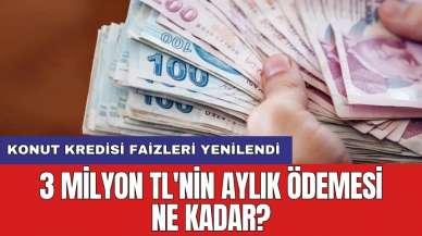 Konut kredisi faizleri yenilendi: 3 milyon TL'nin aylık ödemesi ne kadar?