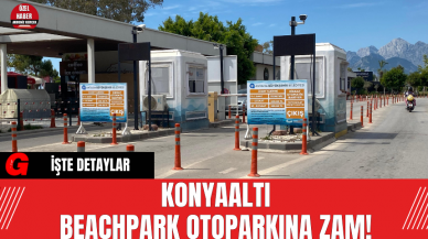 Konyaaltı Beachpark Otoparkı'na Zam!