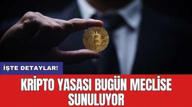 Kripto yasası bugün meclise sunuluyor