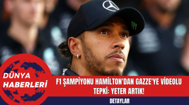 F1 Şampiyonu Hamilton'dan Gazze'ye Videolu Tepki: Yeter Artık!