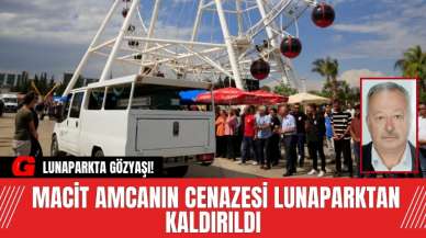 Lunaparkta hüzün ve gözyaşı! Macit Amcan’nı  cenazesi lunaparktan kaldırıldı