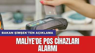 Maliye'de POS cihazları alarmı: Bakan Şimşek'ten açıklama