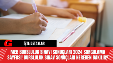 MEB Bursluluk Sınavı Sonuçları 2024 Sorgulama Sayfası! Bursluluk Sınav Sonuçları Nereden Bakılır?