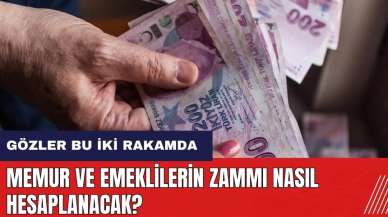 Memur ve emeklilerin zammı nasıl hesaplanacak? Kritik veri geldi gözler bu iki rakamda