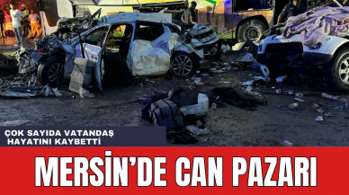 Mersin'de Can Pazarı! Çok Sayıda Vatandaş Hayatını Kaybetti