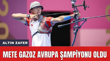 Mete Gazoz Avrupa Şampiyonu oldu