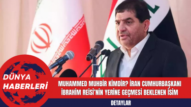 Muhammed Muhbir Kimdir? İran Cumhurbaşkanı İbrahim Reisi’nin Yerine Geçmesi Beklenen İsim