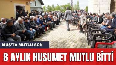 Muş'ta 8 Aylık Husumet Mutlu Bitti