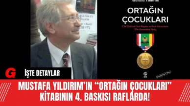 Mustafa Yıldırım’ın “Ortağın Çocukları” Kitabının 4. Baskısı Raflarda!