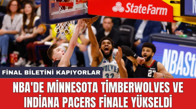 NBA'de Minnesota Timberwolves ve Indiana Pacers finale yükseldi