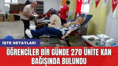 Öğrenciler bir günde 270 ünite kan bağışında bulundu