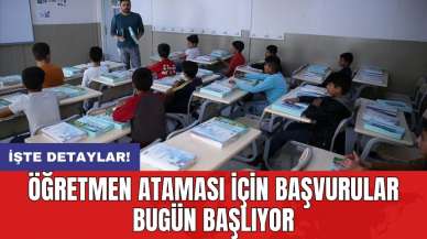 Öğretmen ataması için başvurular bugün başlıyor