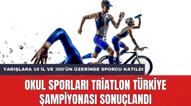 Okul Sporları Triatlon Türkiye Şampiyonası sonuçlandı