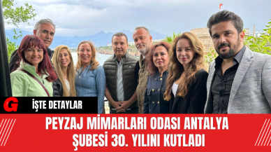 Peyzaj Mimarları Odası Antalya Şubesi 30. Yılını Kutladı