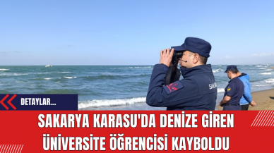 Sakarya Karasu'da Denize Giren Üniversite Öğrencisi Kayboldu