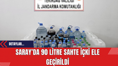 Saray'da 90 Litre Sahte İçki Ele Geçirildi