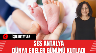 SES Antalya Dünya Ebeler Gününü Kutladı