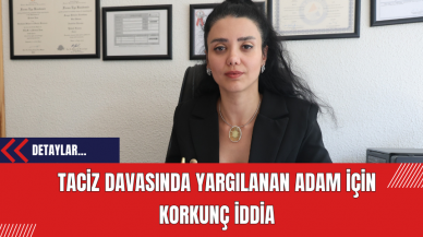 Tac*z Davasında Yargılanan Adam İçin Korkunç İddia