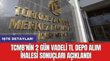 TCMB'nin 2 gün vadeli TL depo alım ihalesi sonuçları açıklandı