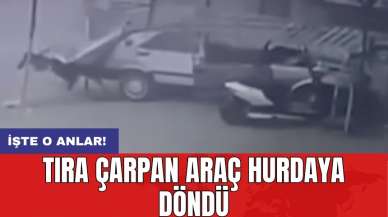 Antalya'da tıra çarpan araç hurdaya döndü: İşte o anlar kamerada