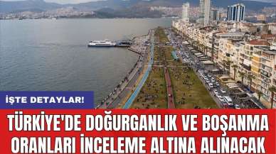 Türkiye'de doğurganlık ve boşanma oranları inceleme altına alınacak