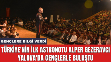 Türkiye'nin ilk astronotu Alper Gezeravcı Yalova'da gençlerle buluştu