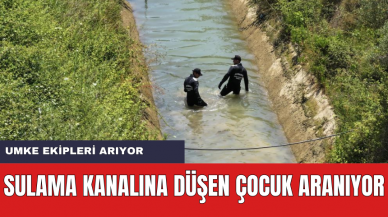 Sulama Kanalına Düşen Çocuk Aranıyor