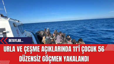 Urla ve Çeşme Açıklarında 11'i Çocuk 56 Düzensiz Göçmen Yakalandı