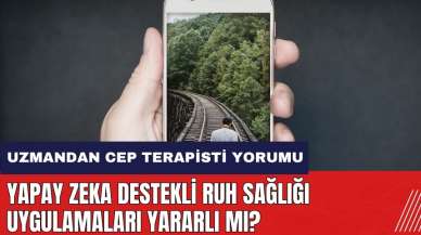 Yapay zeka destekli ruh sağlığı uygulamaları yararlı mı?