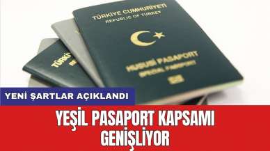 Yeşil pasaport kapsamı genişliyor: Yeni şartlar açıklandı