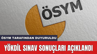 YÖKDİL sınav sonuçları açıklandı