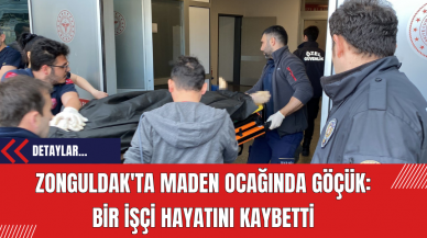 Zonguldak'ta Maden Ocağında Göçük: Bir İşçi Hayatını Kaybetti