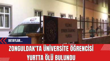 Zonguldak'ta Üniversite Öğrencisi Yurtta Ölü Bulundu