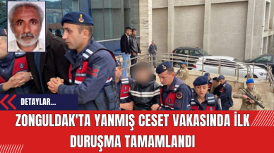 Zonguldak'ta Yanmış Ceset Vakasında İlk Duruşma Tamamlandı