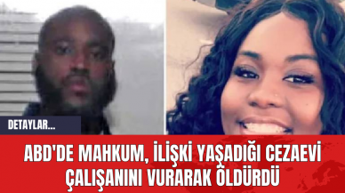 ABD'de Mahkum İlişki Yaşadığı Cezaevi Çalışanını Vurarak Öldürdü