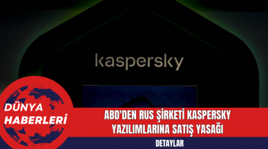 ABD'den Rus Şirketi Kaspersky Yazılımlarına Satış Yasağı