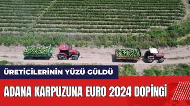 Adana karpuzuna EURO 2024 dopingi