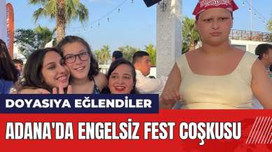 Adana'da Engelsiz Fest coşkusu