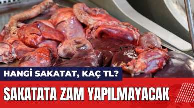 Adana'da sakatata zam yapılmayacak! Şırdan ne kadar? Hangi sakatat kaç TL?