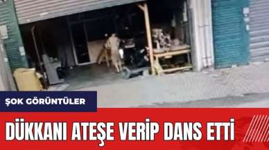 Adana'da şok görüntüler! Dükkanı ateşe verip dans etti